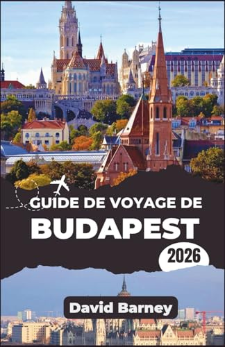 Guide de voyage de Budapest 2026: Découvrez le rythme des quartiers, les avenues historiques, la cuisine traditionnelle et les saveurs de saison.