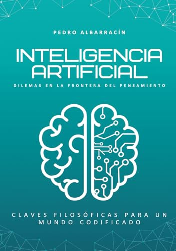 Inteligencia Artificial: Claves filosóficas para un mundo codificado