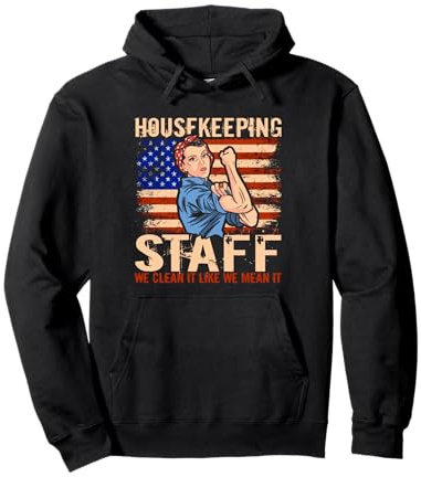 We Clean It Like We Mean It American Flag Housekeeping Staff Pullover Hoodie