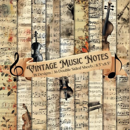 Vintage Music Notes Scrapbook Paper Craft Pad: 18 Old Musical Paper Designs, 36 Double-Side Sheets (2 Per Design), Printed on 8.5x8.5 Size Paper. ... Collage, Album, Junk Journaling and More.