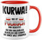 Kurwa Tasse lustige Kaffeetasse mit Spruch polnisch Kaffee-Becher Polen Witz kurwa mac Geschenkidee Pole Polin Geschenk Ostblock falsche Übersetzung Deutsch-Polnisch Sarkasmus (Weiß/Rot)