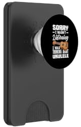 Musicien I Wasn't Listening I Was Thinking About Ukulele PopSockets PopWallet pour MagSafe
