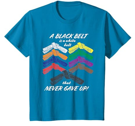 Une ceinture noire est une ceinture blanche qui n'a jamais été abandonnée – Karaté T-Shirt