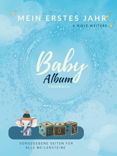 Babyalbum *mein erstes Jahr* bis zur Einschulung* Babytagebuch* alle Meilensteine * Vor und nach der Geburt*: Meine Erinnerungen für die Zukunft