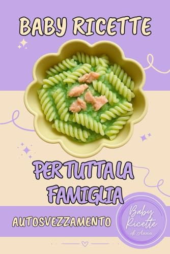 Baby Ricette per tutta la famiglia