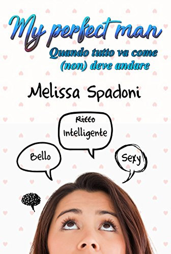 My Perfect Man: Quando Tutto Va Come (non) Deve Andare
