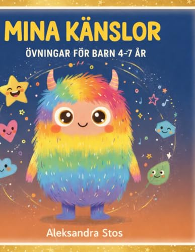 MINA KÄNSLOR: ÖVNINGAR FÖR BARN 4-7