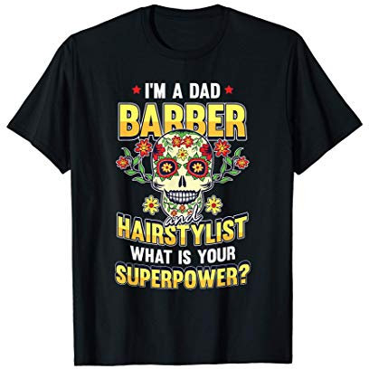 Hair-Dresser Barber Dad Superpower Cool Hair Stylist Gifts Maglietta