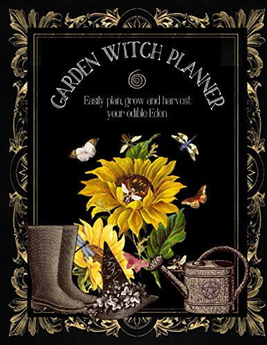 Garden Witch Planner: Easily Plan, Grow and Harvest