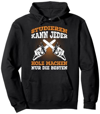 Holzfäller Spruch Förster Forstwirt Waldarbeiter Geschenk Pullover Hoodie