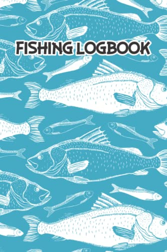 Fishing logbook: Fishing logbook 6 X 9 100 Page Logbook.