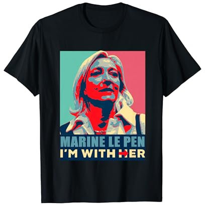 Marine Le Pen I´m With Her Je Suis pour Marine Le Pen T-Shirt