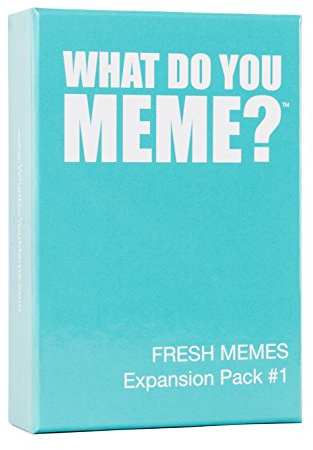 What Do You Meme? Fresh Memes Expansion Pack #1