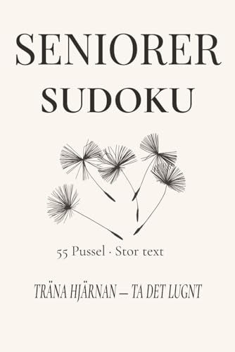 Seniorer Sudoku: Sudoku för seniorer | Lugna sinnet, skärp fokus | 50+ Pussel | Lösningar inkluderade