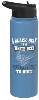 A Black Belt Is A White Belt Karate Martial Arts Lover Sport Stainless Steel Insulated Water Bottle