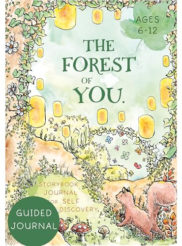 Root and Grow The Forest of You – Storybook Journal of Self-Discovery for Kids | Mindfulness & Gratitude Activity Journal | Builds Confidence, Self-Esteem & Emotional Regulation | Ages 6–12