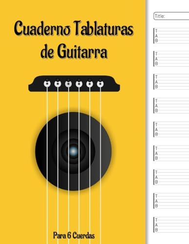 Cuaderno Tablaturas de Guitarra: Libro de Tabs en Blanco con 9 Tabs por Página, y 4 Páginas de Acordes en Blanco.