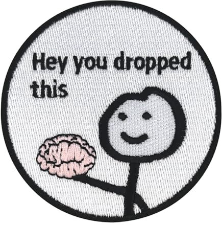 Urbanski Patch Hey you dropped this lustiges Meme 7,4 x 7,4 cm | Aufnäher Applikation Bügelbild (zum Aufbügeln)