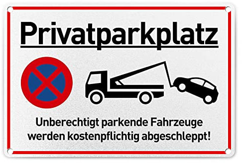 Warnschild Aluminium, inkl. 4 Bohrlöcher Abgerundete Ecken Hinweisschild, Das Zuwiderhandelnde Fahrzeug Wird Auf Kosten des Eigentümers Abgeschleppt!