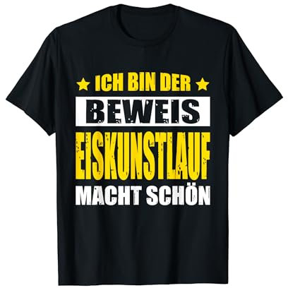 Ich Bin Der Beweis Eiskunstlauf Macht Schön Trainer T-Shirt