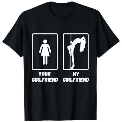 Your Girlfriend My Girlfriend Pole Dance - Bacchetta da ballo Maglietta