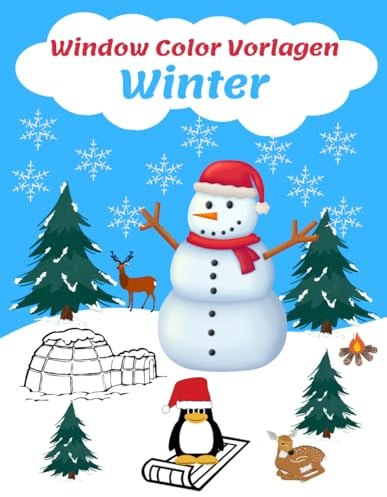 Window Color Vorlagen Winter: Über 60 gestaltete und Abwechslungsreiche Wintermotive für Kinder ab 5 Jahren | Motive für Mädchen Jungen und ... die Weihnachtszeit ( Window Color Vorlagen)