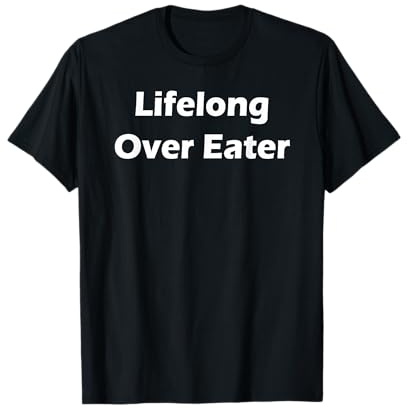 Comedor de por Vida Camiseta