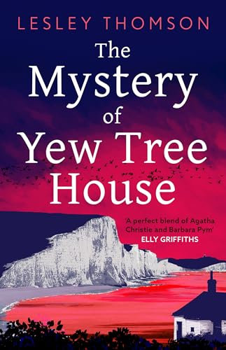 The Mystery of Yew Tree House: The gripping, must-read psychological procedural set during WWII for fans of Elly Griffiths (The Detective's Daughter Book 9)
