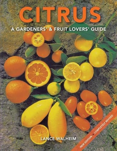 Citrus: A Gardeners' & Fruit Lovers' Guide