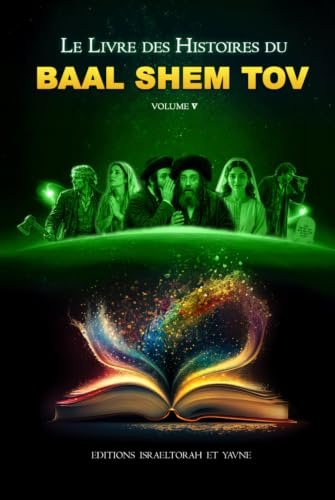 BAAL SHEM TOV volume 5: Le 5eme livre des histoires du Baal Shem Tov