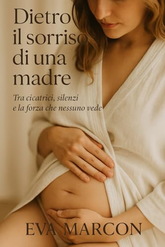 DIETRO IL SORRISO DI UNA MADRE: Tra cicatrici, silenzi e la forza che nessuno vede