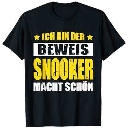 Ich Bin Der Beweis Snooker Macht Schön T-Shirt