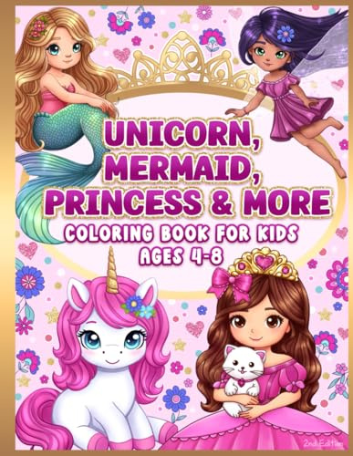 Coloring Book for Kids Ages 4-8: Cute Unicorn, Mermaid, Princess & More