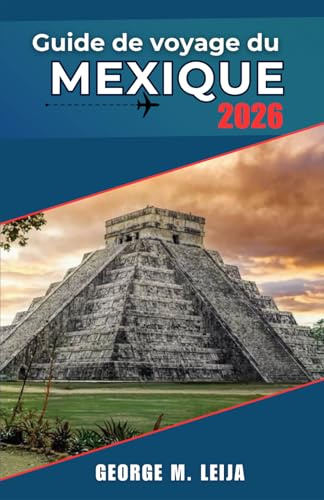 Guide de voyage du Mexique 2026: Plages, cénotes, ruines mayas, villes coloniales et sites de la Coupe du monde 2026, conseils pour voyager à petit budget et usages locaux inclus.