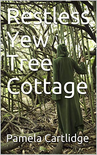 Restless Yew Tree Cottage