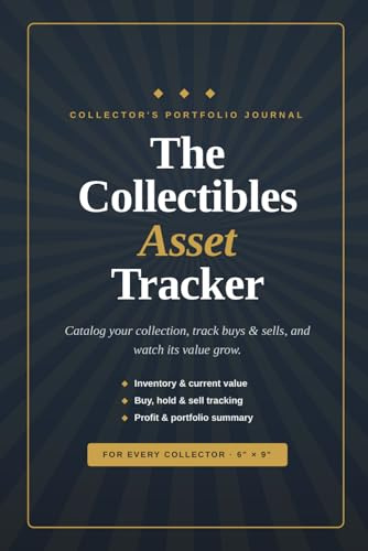 The Collectibles Asset Tracker: A Collector's Portfolio Journal to Catalog, Value & Track the Buying and Selling of Cards, Coins, Comics & More
