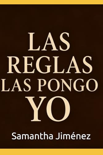 Las reglas las pongo yo