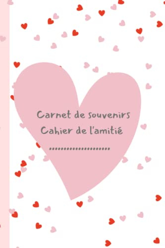 Carnet de souvenirs: cahier d'amitié ADO pour garder des mots écrits de ses amies Idéal comme cadeau pour fin d'année scolaire
