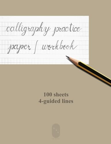 Caligraphy Practice Paper/Workbook: Calligraphy Paper Book Handwriting Practice for Beginners With Grid | 100 Pages