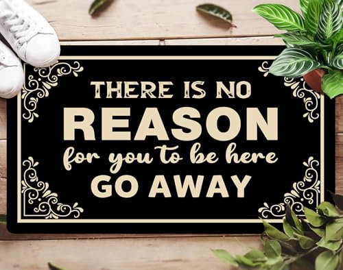 Funny Doormat 'There is No Reason for You to Be Here Go Away' - Heavy Duty Design, Welcome Mat for Entrance, Natural Coconut Thick Brown Mat
