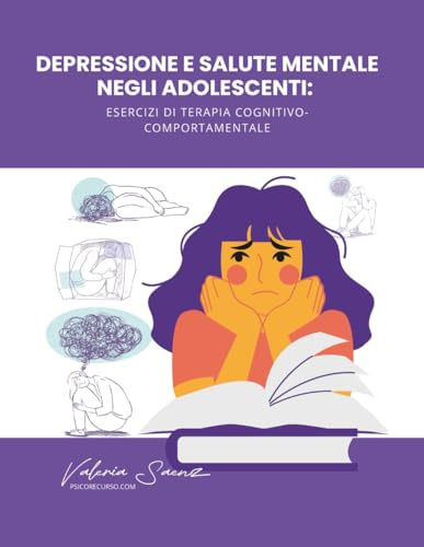 Depressione e salute mentale negli adolescenti: esercizi di terapia cognitivo-comportamentale