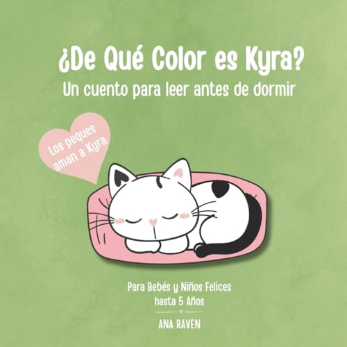 ¿De Qué Color es Kyra?: Un cuento para leer antes de dormir. Para Bebés y Niños Felices de 1, 2 y 3 Años (CUENTOS PARA DORMIR PARA BEBÉS, NIÑOS Y NIÑAS)
