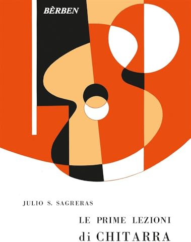 Julio Sagreras-Le Prime Lezioni Di Chitarra