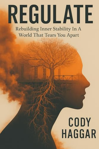 Regulate: Rebuilding Inner Stability In A World That Pulls You Apart