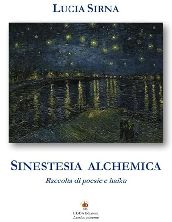 Sinestesia alchemica. Raccolta di poesie e haiku