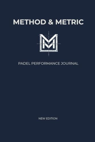 Method & Metric | Padel Edition: Il giornale d’Élite per l’Analisi Tattica e il Miglioramento Costante nel Padel (120 Pagine )