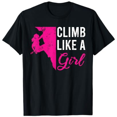 Rock Climbing Gear Women Kids Beginners Climb Like A Girl T-Shirt