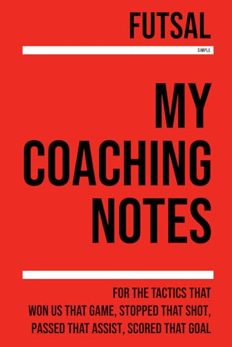 My Futsal Coaching: Note making, diagrams and doodles for futsal tactics, training drills, games and matches
