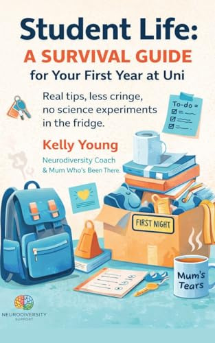 Student Life: A Survival Guide for Your First Year at Uni: Student Cookbook, Budgeting, Mental Health & Independent Living Skills