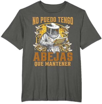 No Puedo Tengo Abejas Que Mantener Apicultor Camiseta